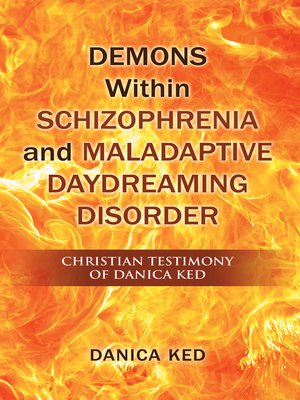 cover image of Demons Within Schizophrenia and Maladaptive Daydreaming Disorder